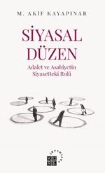 Siyasal Düzen & Adalet ve Asabiyetin Siyasetteki Rolü
