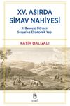 XV. Asırda Simav Nahiyesi & II. Bayezid Dönemi Sosyal ve Ekonomik Yapı