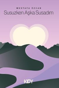 Susuzken Aşka Susadım