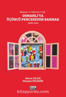 Osmanlı'ya Üçüncü Pencereden Bakmak (1299-1451)