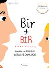 Bir Artı Bir: K&uuml;&ccedil;&uuml;kler ve B&uuml;y&uuml;kler Birlikte Oynuyor (&Ccedil;ift Dilli)