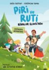 Piri ve Ruti R&uuml;yalar &Uuml;lkesi'nde / Doğanın Armağanı