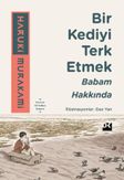 Bir Kediyi Terk Etmek & Babam Hakkında