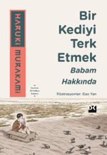 Bir Kediyi Terk Etmek & Babam Hakkında