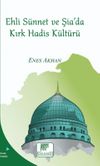 Ehli S&uuml;nnet ve Şiada Kırk Hadis K&uuml;lt&uuml;r&uuml;