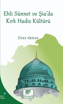 Ehli Sünnet ve Şiada Kırk Hadis Kültürü