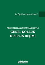 7068 Sayılı Kanundan Hareketle Genel Kolluk Disiplin Rejimi