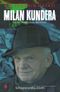 Milan Kundera & Bir Yazarın Hayatı