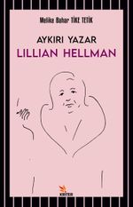 Aykırı Yazar Lillian Hellman