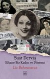 Suat Derviş: Efsane Bir Kadın ve D&ouml;nemi