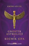 Gnostik Astroloji & Kozmik Şifa