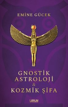 Gnostik Astroloji & Kozmik Şifa