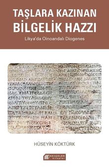 Taşlara Kazınan Bilgelik Hazzı & Likya'da Oinoandalı Diogenes