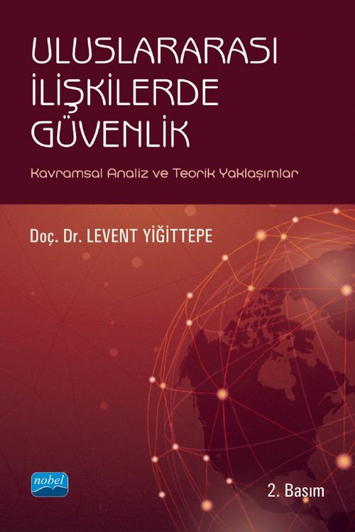 Uluslararası İlişkilerde Güvenlik & Kavramsal Analiz ve Teorik Yaklaşımlar
