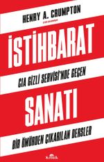 İstihbarat Sanatı & CIA Gizli Servisi'nde Geçen Bir Ömürden Çıkarılan Dersler