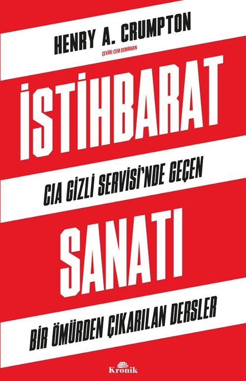 İstihbarat Sanatı & CIA Gizli Servisi'nde Geçen Bir Ömürden Çıkarılan Dersler