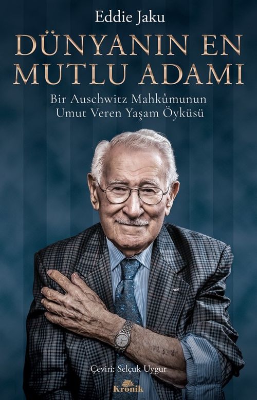 Dünyanın En Mutlu Adamı & Bir Auschwitz Mahkûmunun Umut Veren Yaşam Öyküsü