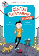 Çin'de Kurtarma Operasyonu / Robot Arkadaşım 1