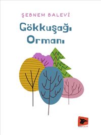 Gökkuşağı Ormanı
