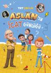 Aslan&rsquo;ın İcat G&uuml;nl&uuml;ğ&uuml;