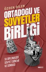 Ortadoğu ve Sovyetler Birliği & Su Diplomasisi Sovyet Dönem ve Sonrası