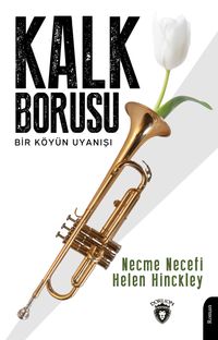 Kalk Borusu & Bir Köyün Uyanışı