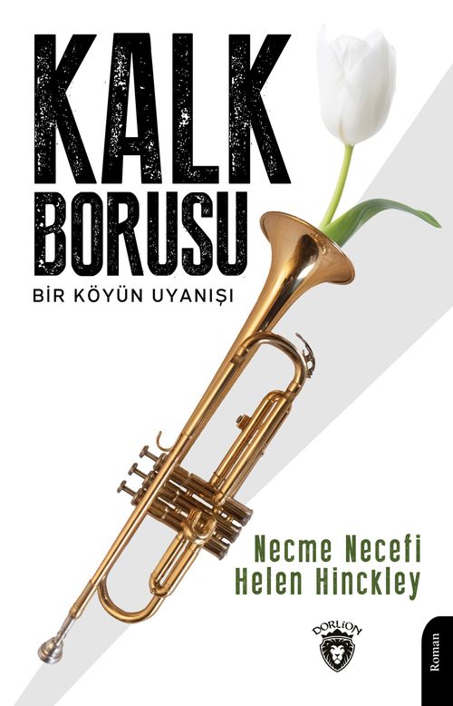 Kalk Borusu & Bir Köyün Uyanışı