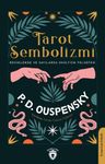 Tarot Sembolizmi &amp; Resimlerde ve Sayılarda Okültizm Felsefesi