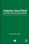 Yaşam Kalitesi-Kamu Maliyesi Kalitesi İlişkisi & Avrupa Birliği ve T&uuml;rkiye &Uuml;zerine Bir İnceleme
