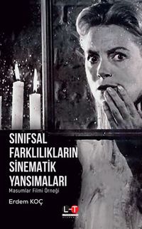 Sınıfsal Farklılıkların Sinematik Yansımaları & Masumlar Filmi Örneği