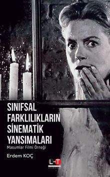 Sınıfsal Farklılıkların Sinematik Yansımaları & Masumlar Filmi Örneği