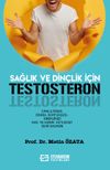 Sağlık ve Din&ccedil;lik İ&ccedil;in Testosteron
