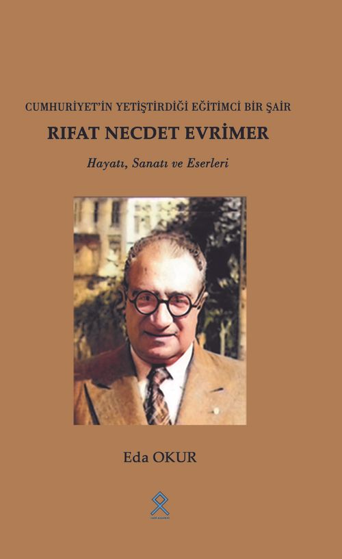 Cuhuriyet'in Yetiştirdiği Eğitimci Bir Şair Rıfat Necde Evrimer 