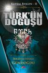 Kutsal Beşgen 2 / T&uuml;rk'&uuml;n Doğuşu