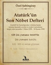 Atatürk'ün Son Nöbet Defteri 