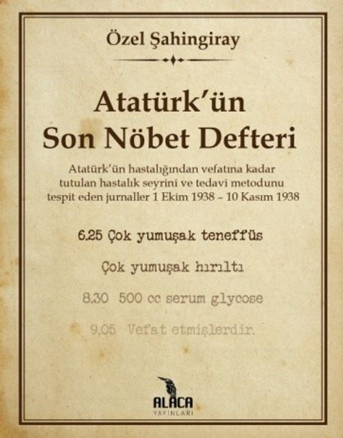 Atatürk'ün Son Nöbet Defteri 