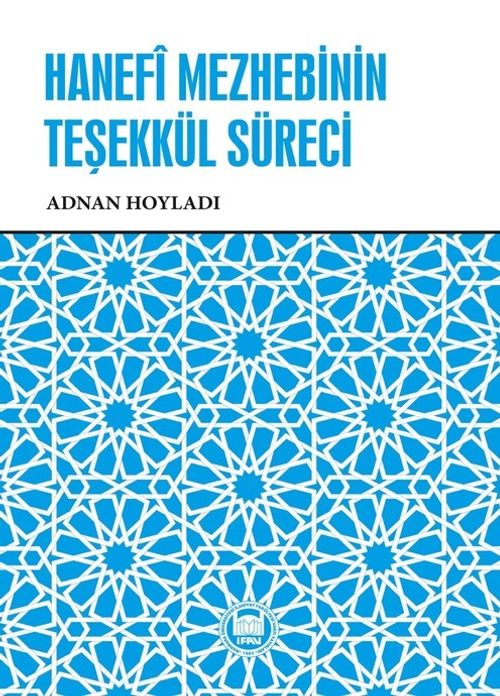 Hanefî Mezhebinin Teşekkül Süreci
