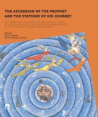 The Ascension of the Prophet and the Stations of His Journey
