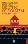 Alman Faşizminin Perde Arkası Milliyetçi Sosyalizm