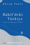 Babil'deki Türkiye & Yirminci Asır Düşüncesinin Arkeolojisi