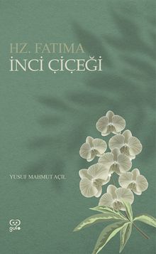 İnci Çiçeği & Hz. Fatıma