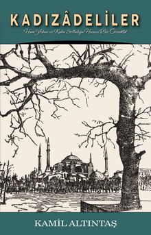 Kadızadeliler & Ham Yobaz ve Kaba Softalığa Hususi Bir Örneklik