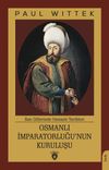 Osmanlı İmparatorluğu&rsquo;nun Kuruluşu