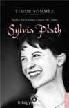 Açelya Patikası’nda Geçen Bir Ömür: Sylvia Plath
