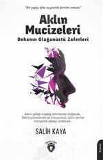 Aklın Mucizeleri & Dehanın Olağanüstü Zaferleri
