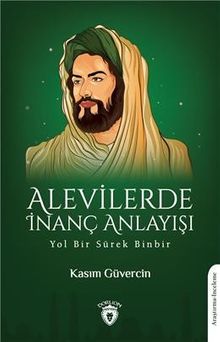Alevilerde İnanç Anlayışı & Yol Bir Sürek Binbir