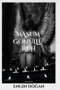 Masum Gönüllü Ruh