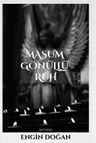Masum Gönüllü Ruh