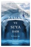 Zaman ve Suya Dair & Bir Buzula Ağıt