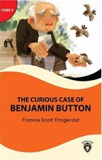 The Curious Case Of Benjamin Button Stage 4 İngilizce Hikaye (Alıştırma Ve Sözlük İlaveli)